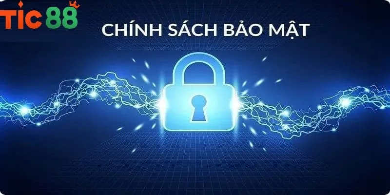Chính sách bảo mật TIC88 tạo dựng niềm tin cho người chơi